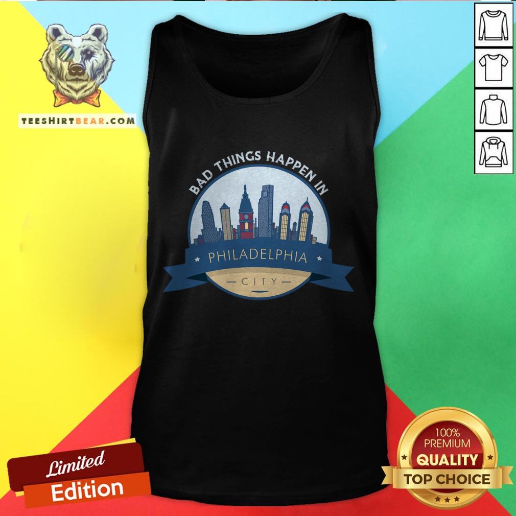 Official Bad Things Happen In Philadelphia T-Shirt