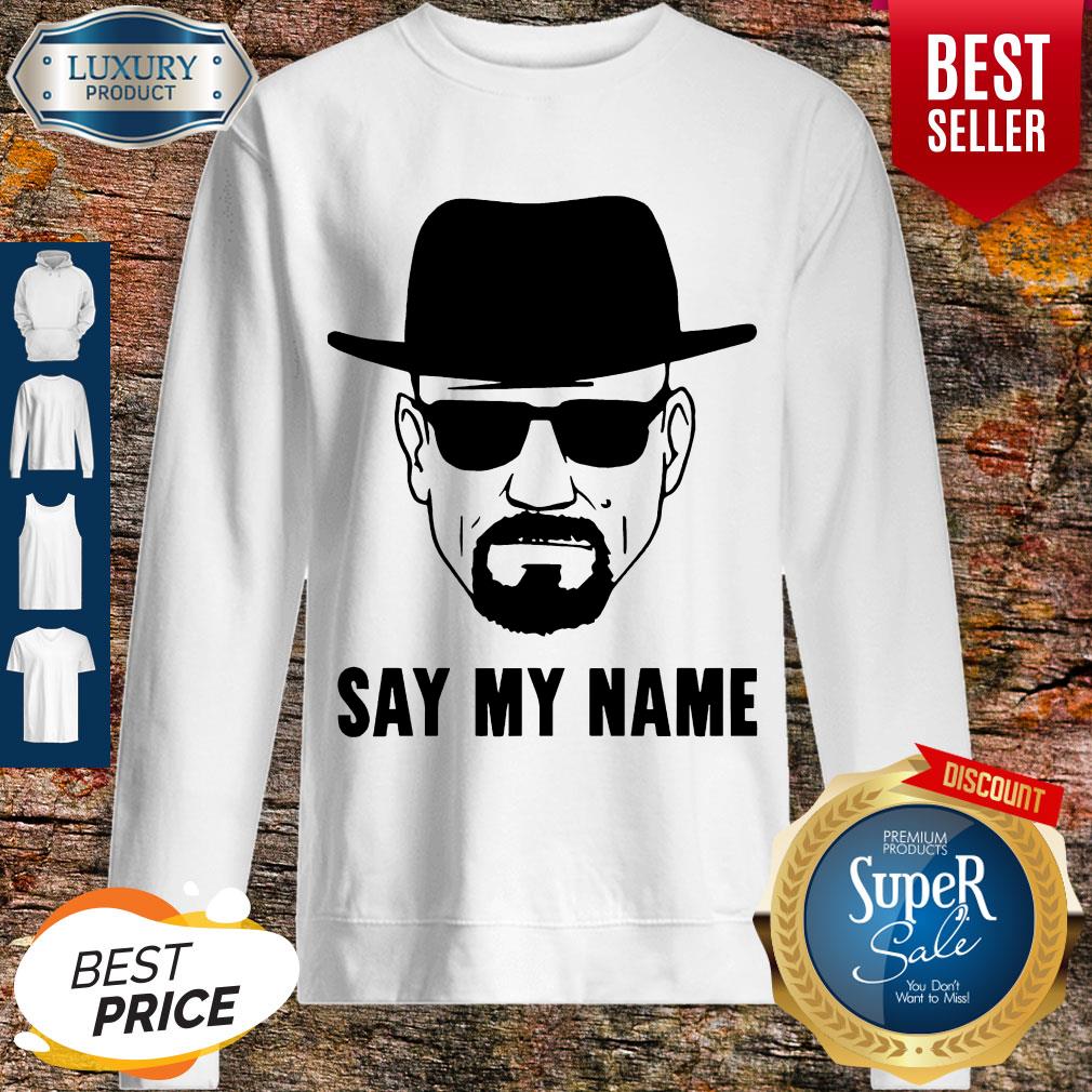 Official Breaking Bad Say My Name Shirt
