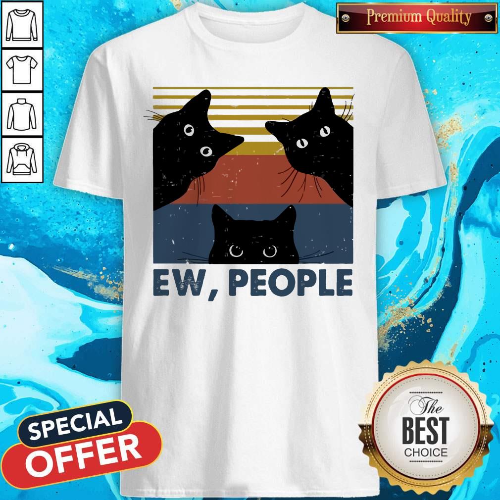 Official Cats Ew People Vintage Shirt