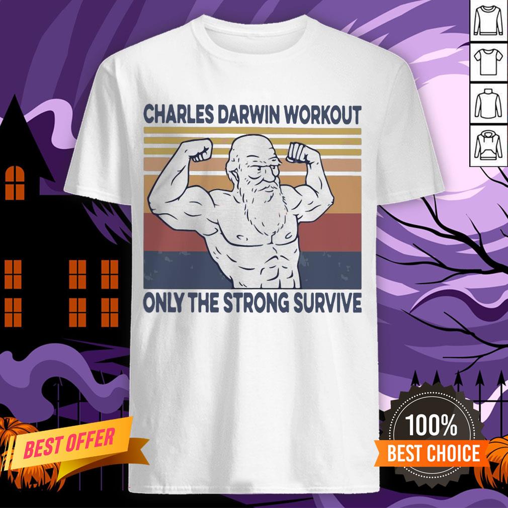 Official Charles Darwin Workout Only The Strong Survive Vintage Shirt
