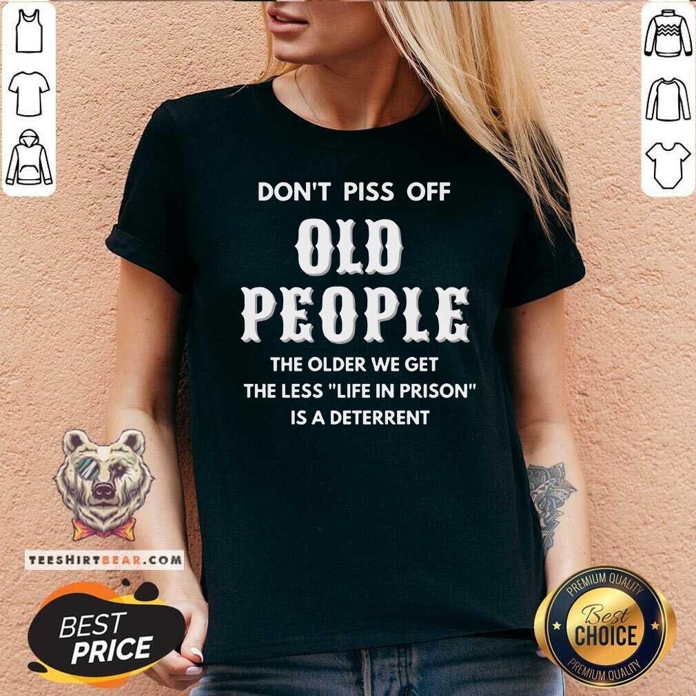Official Do Not Piss Off Old People A Deterrent Shirt