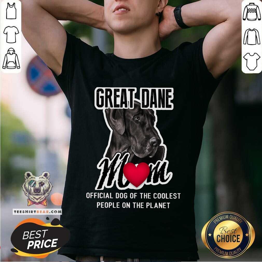 Official Great Dane Mom Coolest People On The Planet Shirt