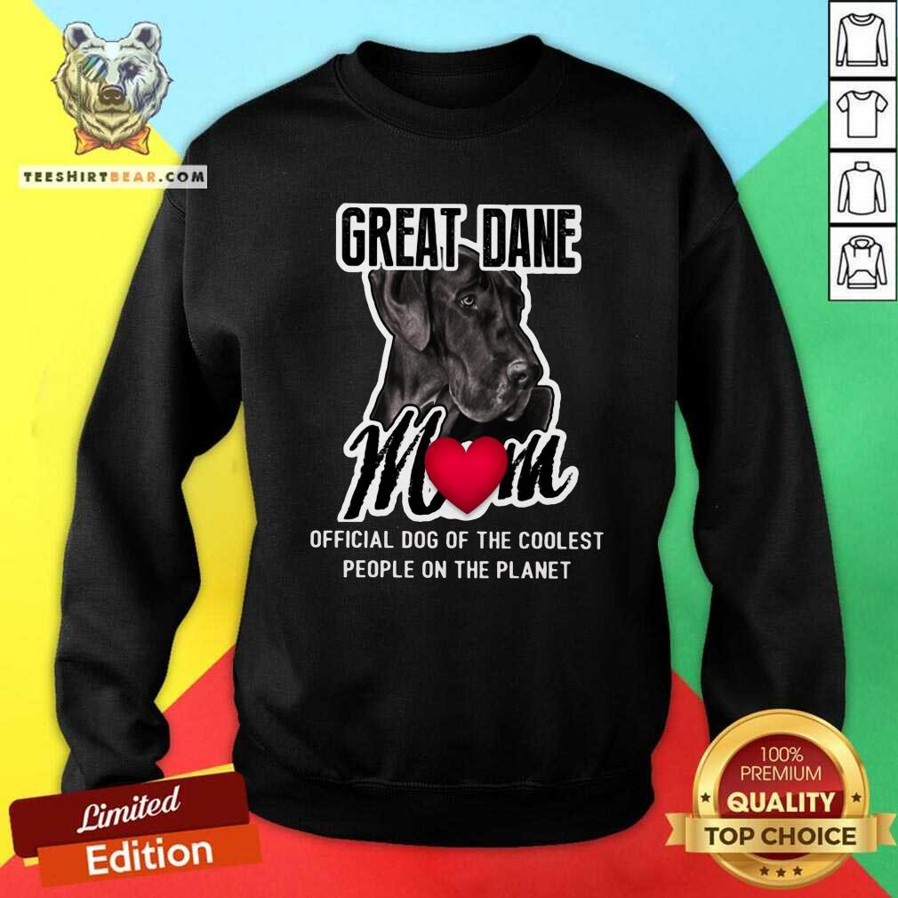 Official Great Dane Mom Coolest People On The Planet Shirt