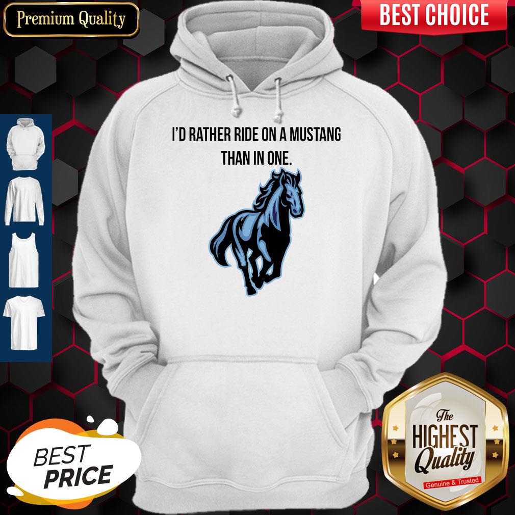 official-id-rather-ride-on-a-mustang-than-in-one-hoodie.jpg