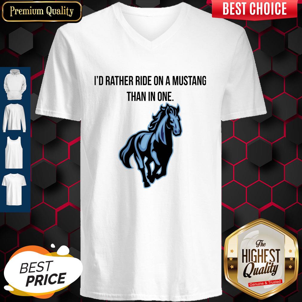 official-id-rather-ride-on-a-mustang-than-in-one-v-neck.jpg