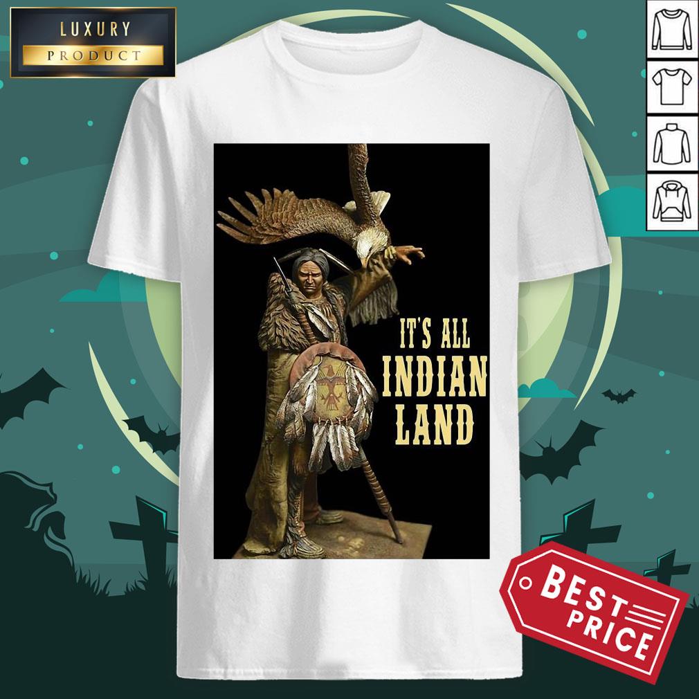 Official It’s All Indian Land Vertical Poster Shirt
