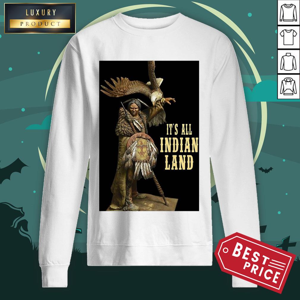 Official It’s All Indian Land Vertical Poster Shirt