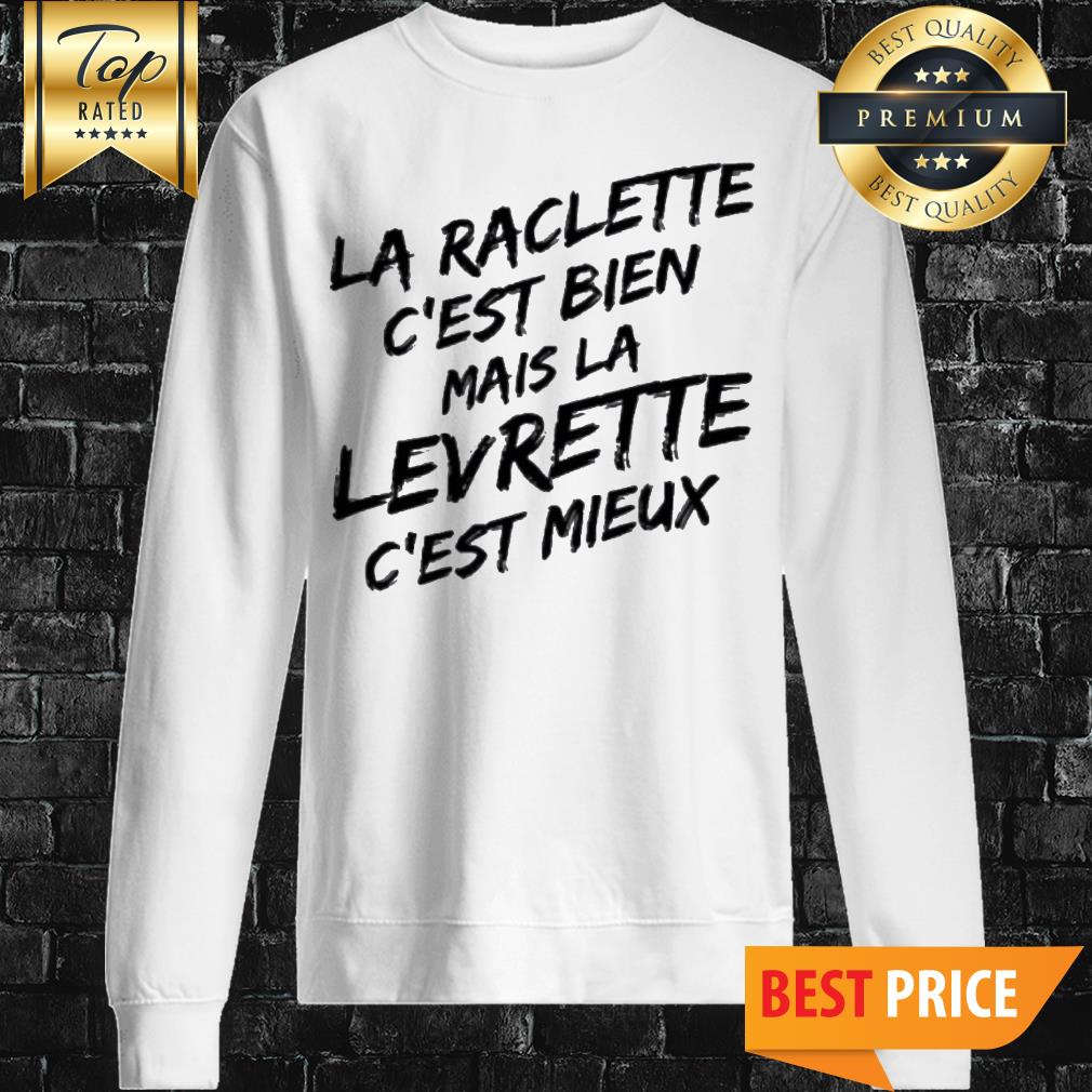 Official La Raclette c’est bien Shirt