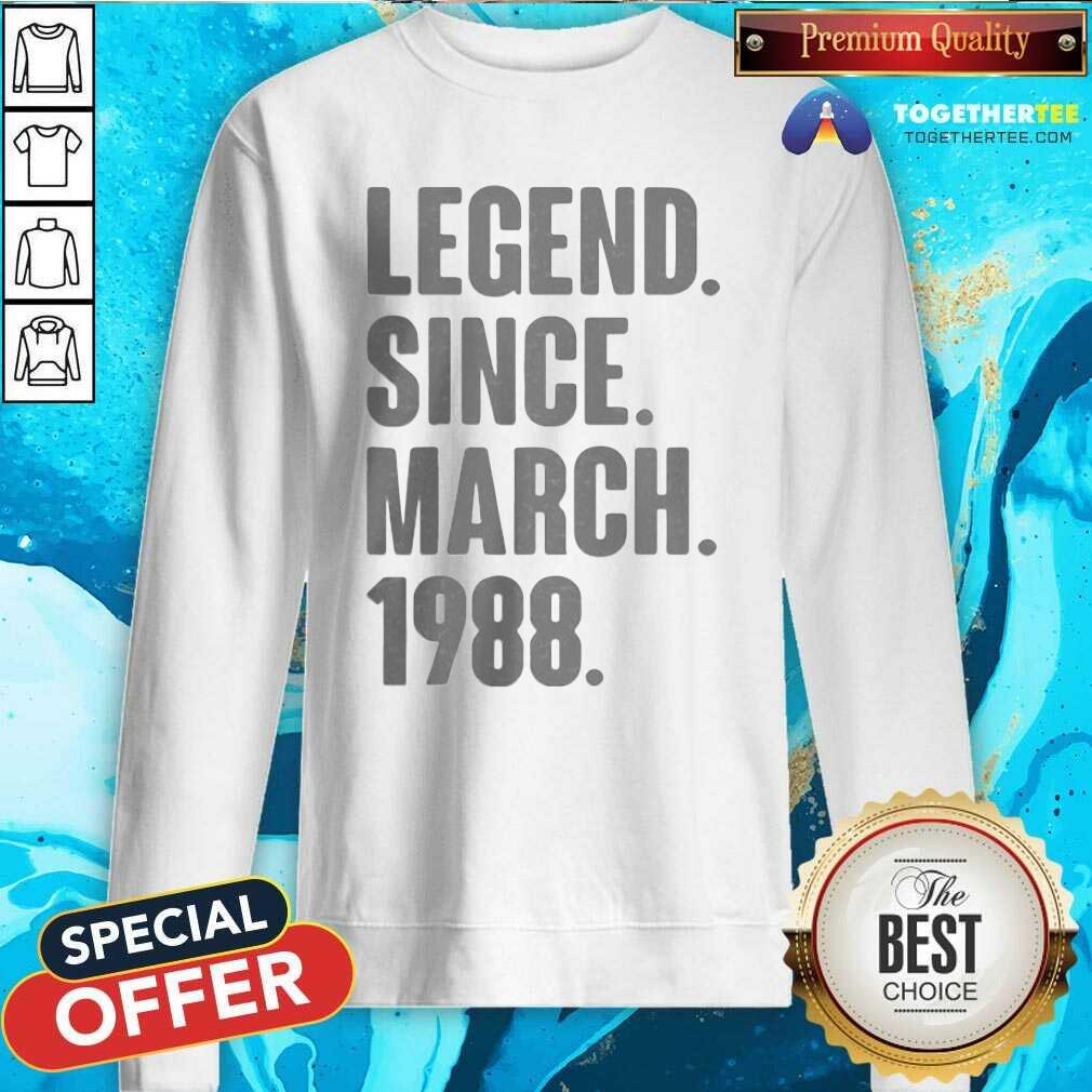Official Legend Since March 1988 Birthday Shirt