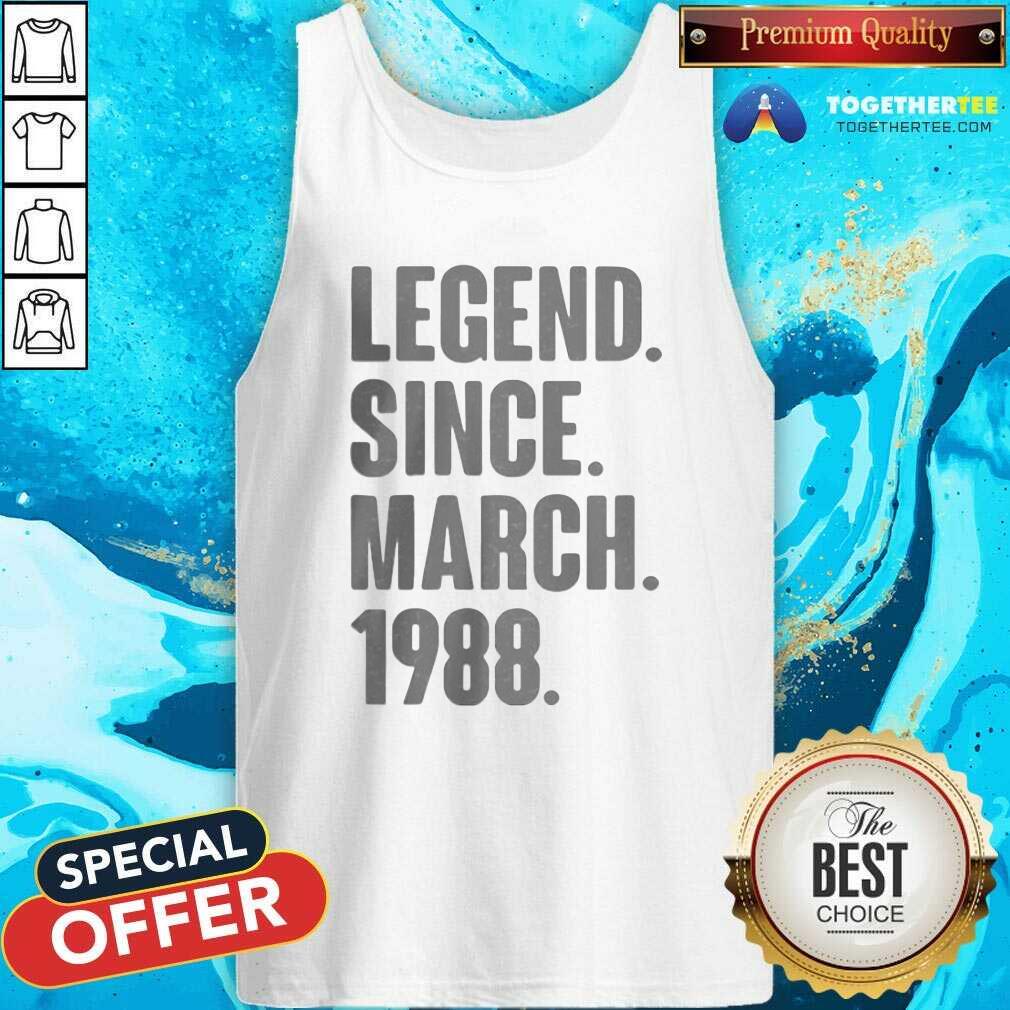 Official Legend Since March 1988 Birthday Shirt