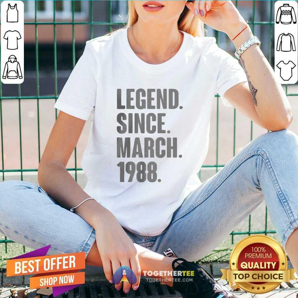 Official Legend Since March 1988 Birthday Shirt