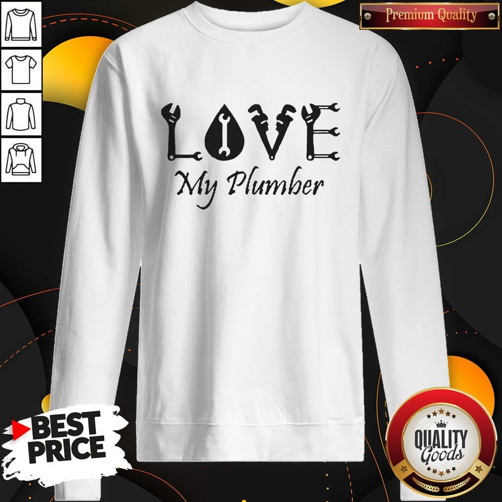 Official Love My Plumber Shirt