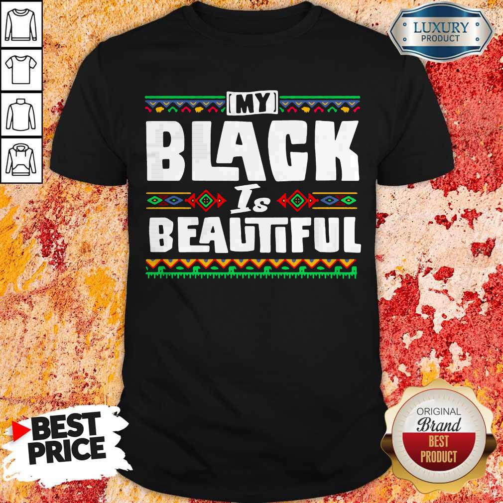 Official My Black Is Beautiful Shirt
