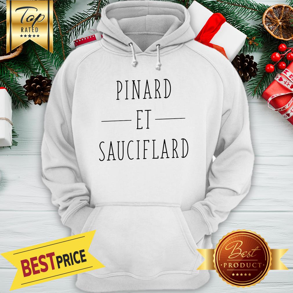 Official Pinard Et Sauciflard Shirt