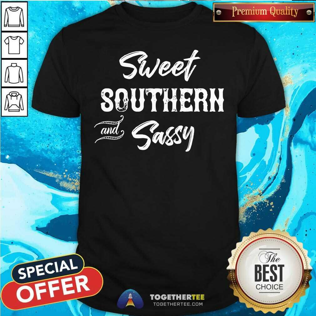 Official Sweet Southern And Sassy Shirt