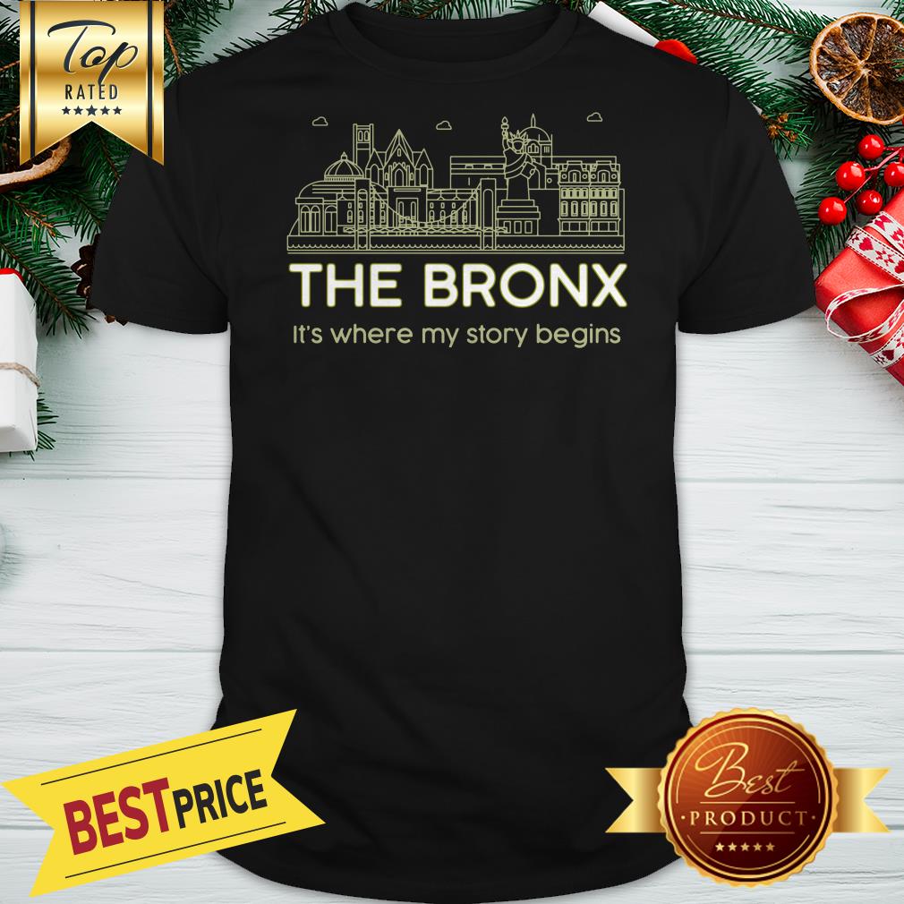 Official The Bronx It’s Where My Story Begins Shirt