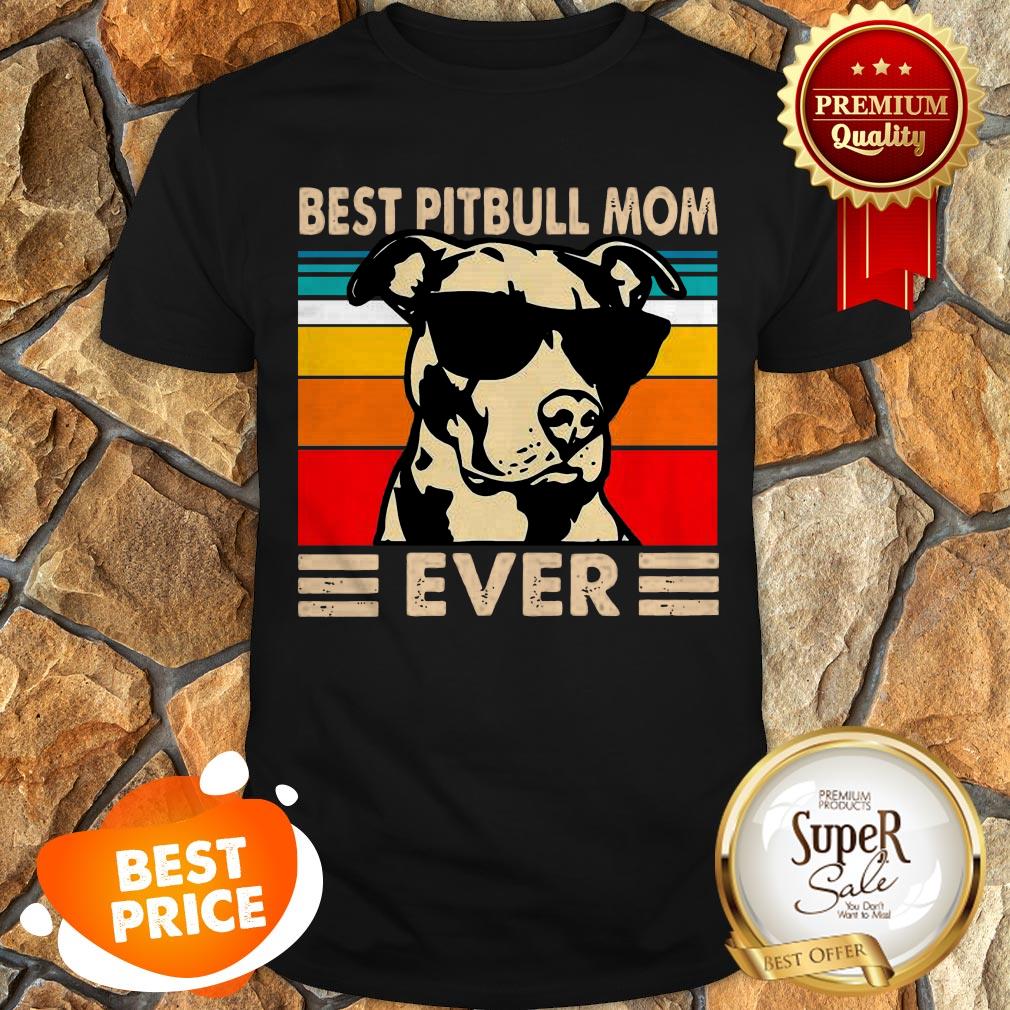 Official Vintage Best Pitbull Mom Ever Shirt