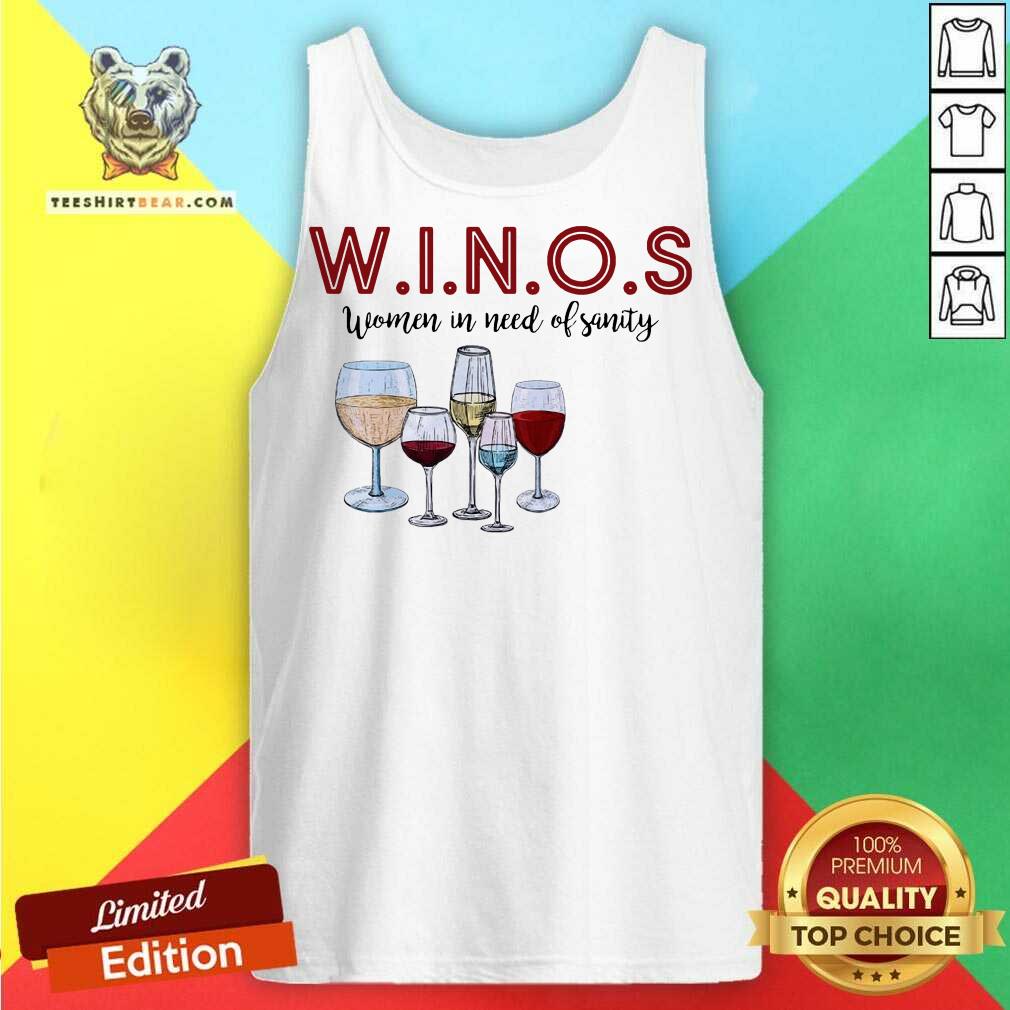 Official Winos Women In Need Of Sanity Wine Shirt