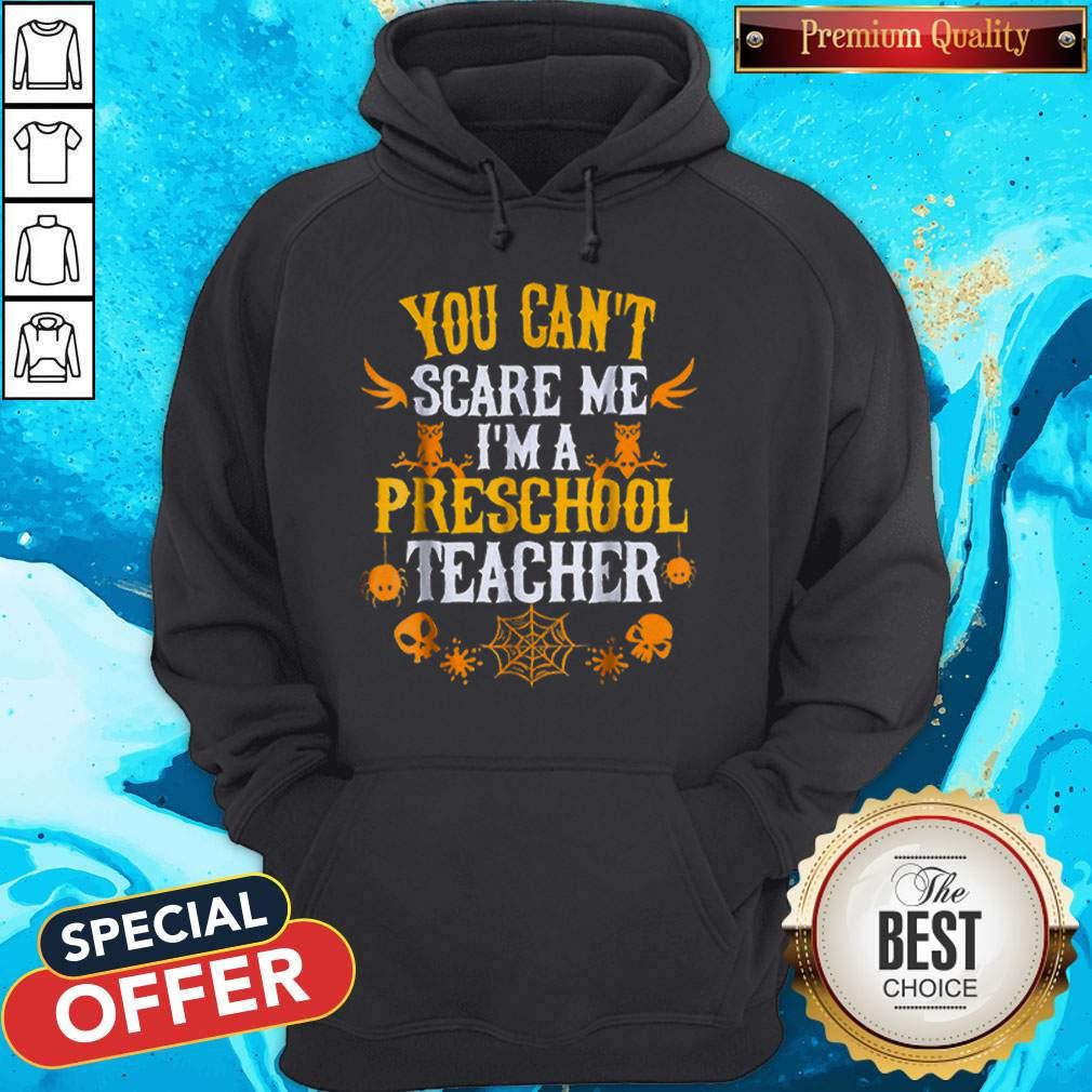 Official You Can’t Scare Me I’m A Preschool Teacher Halloween Shirt