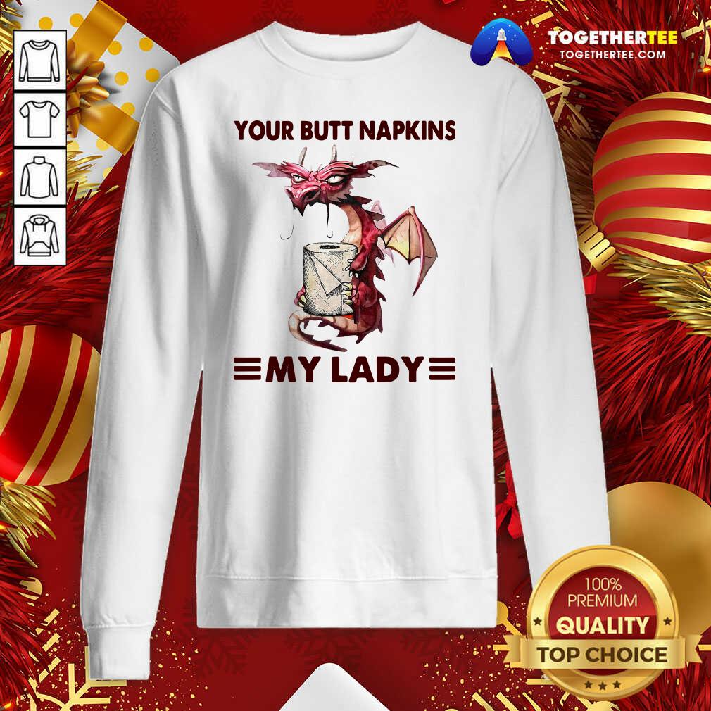 Official Your Butt Napkins My Lady Shirt