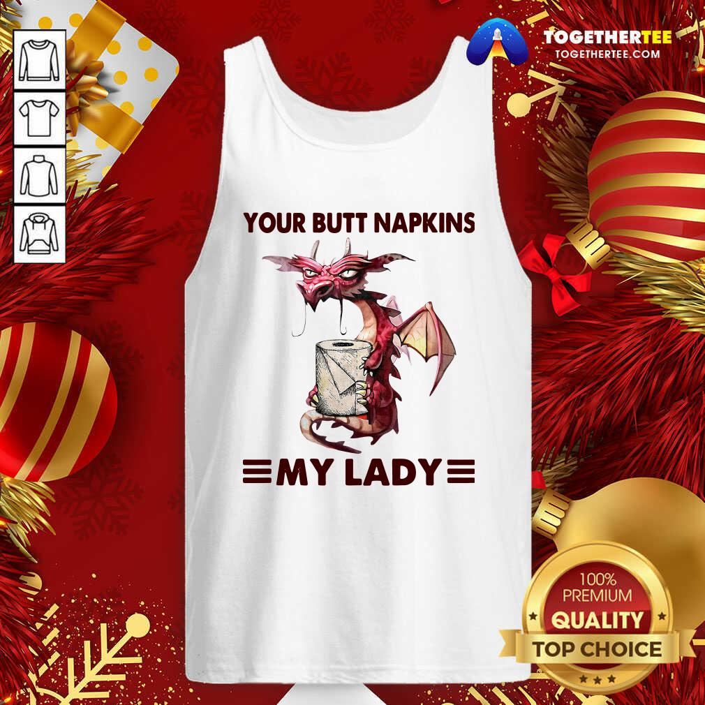 Official Your Butt Napkins My Lady Shirt