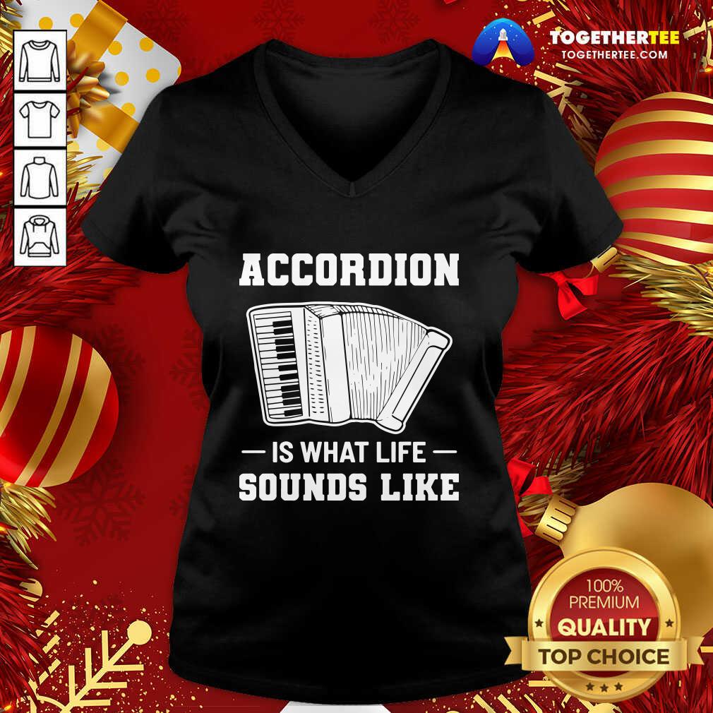 Original Accordion Is What Life Sounds Like Shirt