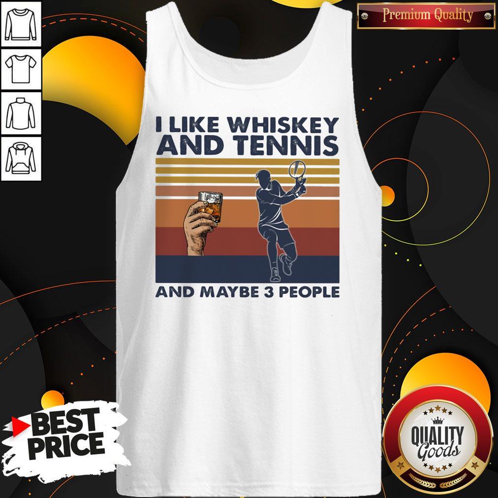Original I Like Whiskey And Tennis And Maybe 3 People Vintage Retro Shirt