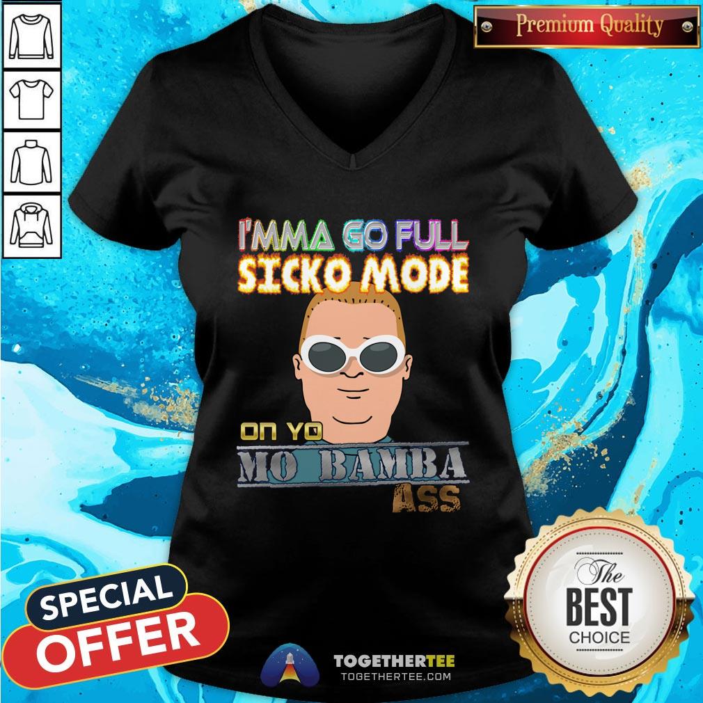 Original I’m Ma Go Full Sicko Mode On Yo Mo Bamba Ass Shirt