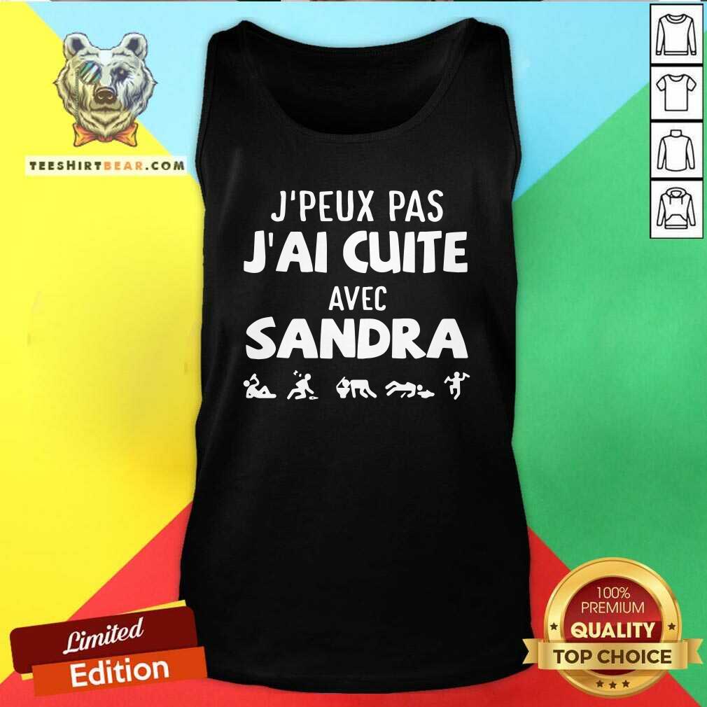 Original Jpeux Pas Jai Cuite Avec Sandra Shirt