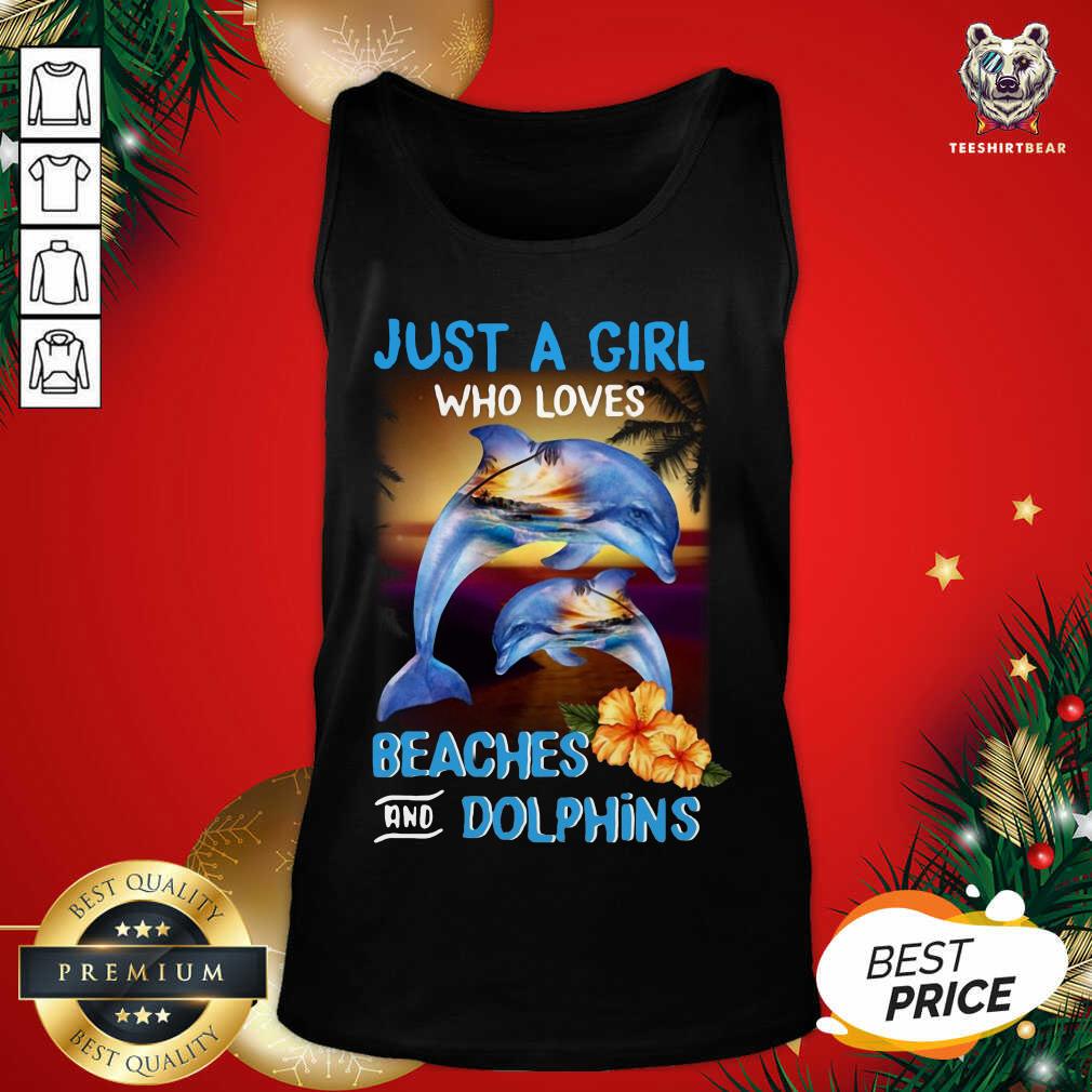Original Just A Girl Who Loves Beaches And Dolphins Shirt