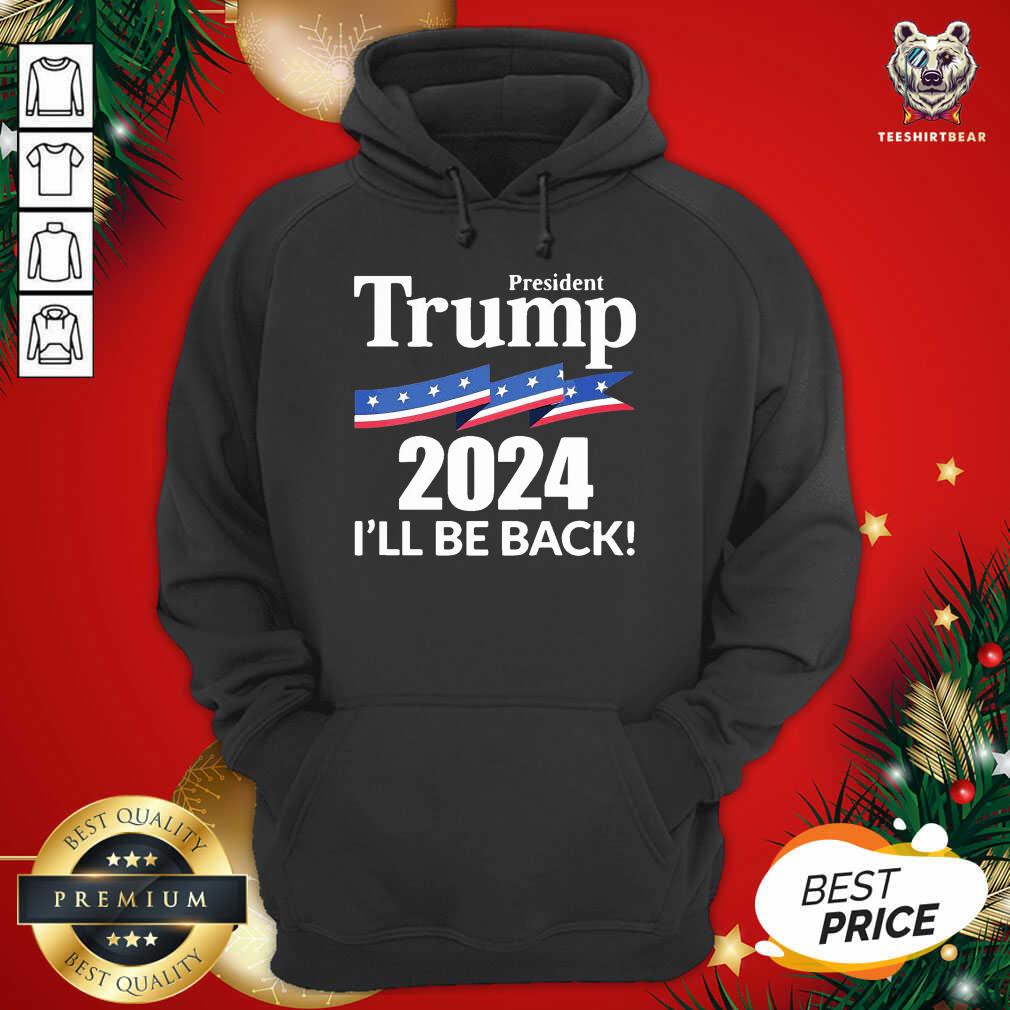 Original President Trump 2024 I’ll Be Back Shirt