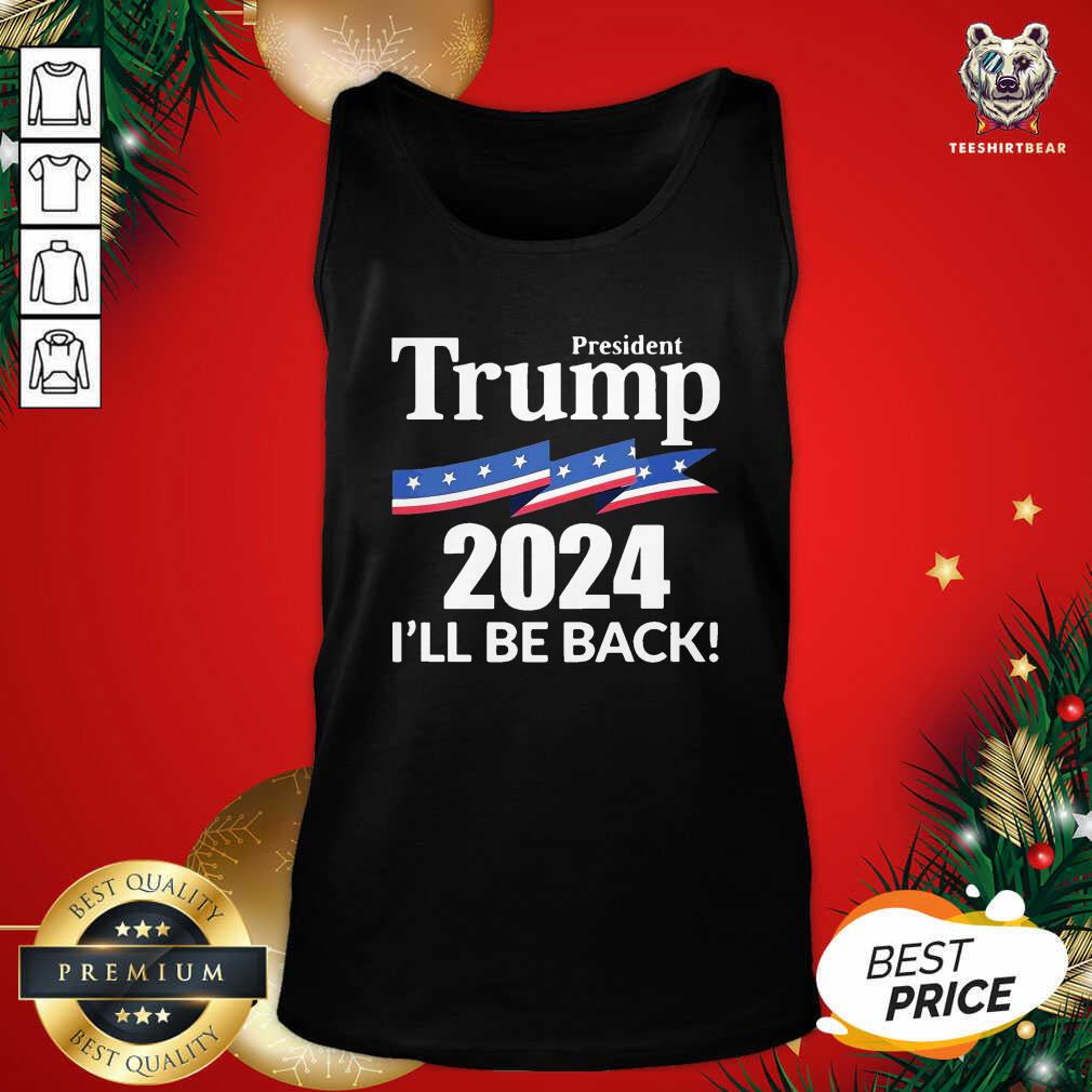 Original President Trump 2024 I’ll Be Back Shirt