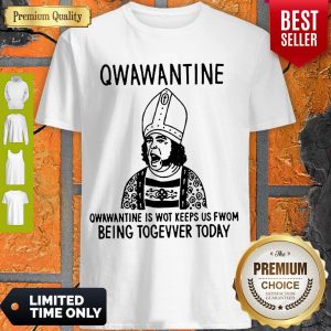 Marriage Quarantine Is Wot Keeps Us Fwom Being Togevver Today Shirt