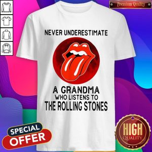 Never Underestimate A Grandma Who Listens To The Rolling Stones Shirt