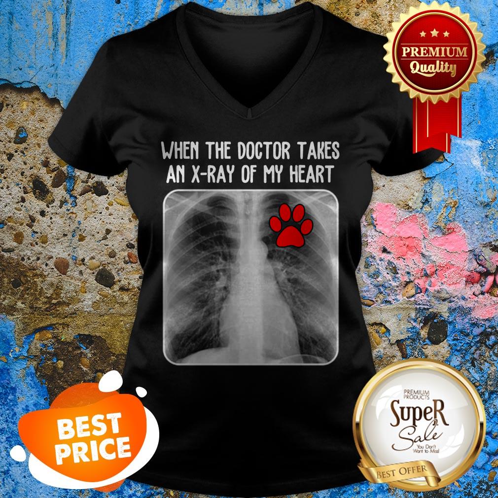 Paw Dog When The Doctor Takes An X-Ray Of My Heart Shirt