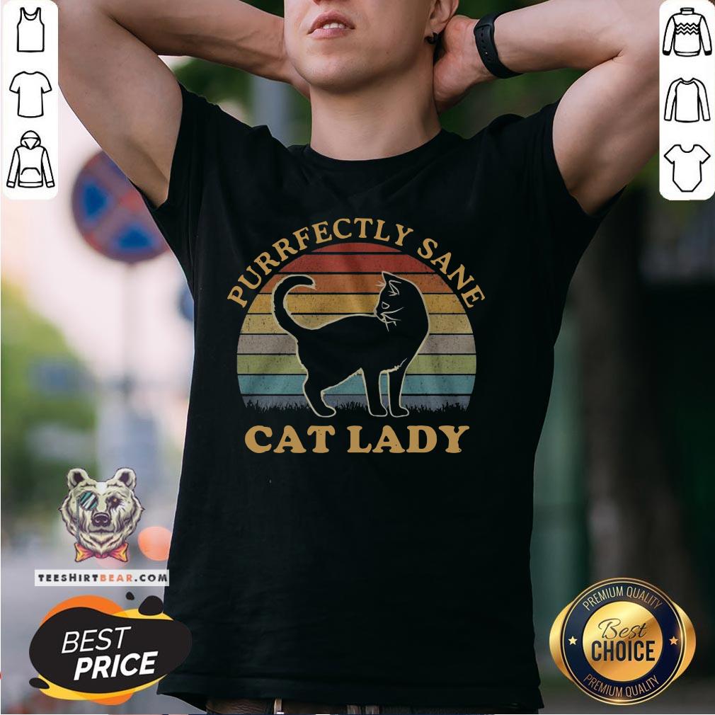 Perfect Cat Lady Purfectly Sane Vintage Shirt