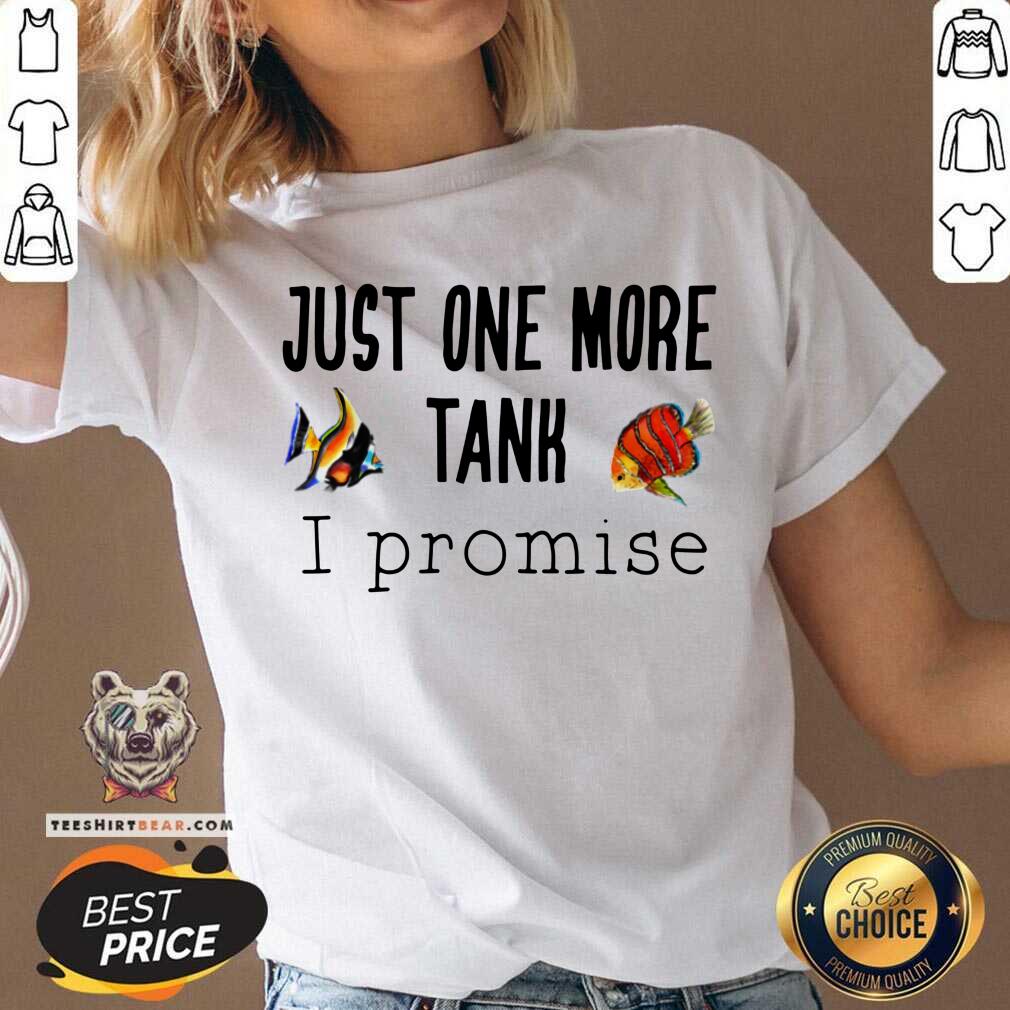 Perfect Just One More Tank Promise Shirt