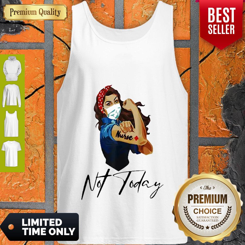 Perfect Nurse Strong Tattoos Nurse Not Today COVID-19 Shirt