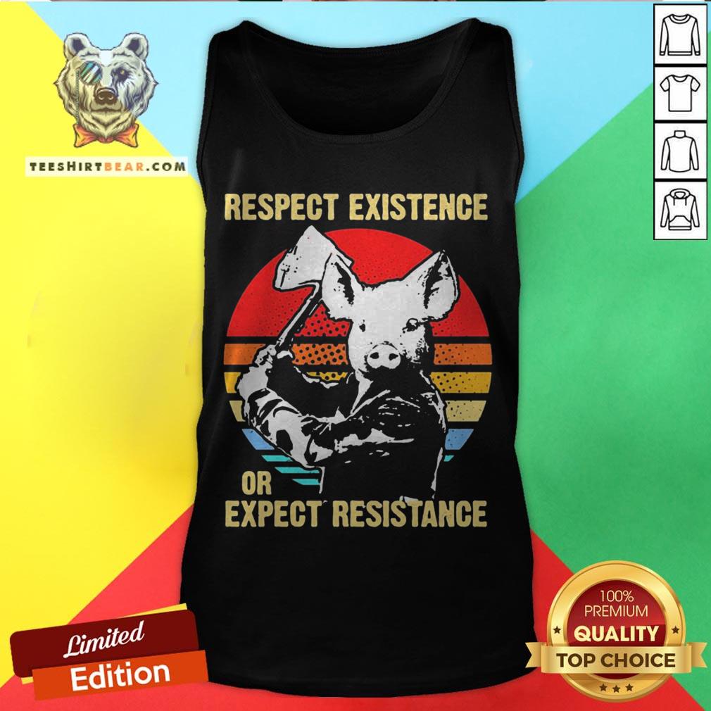 Pig Kill Respect Existence Or Expect Resistance Vintage Shirt