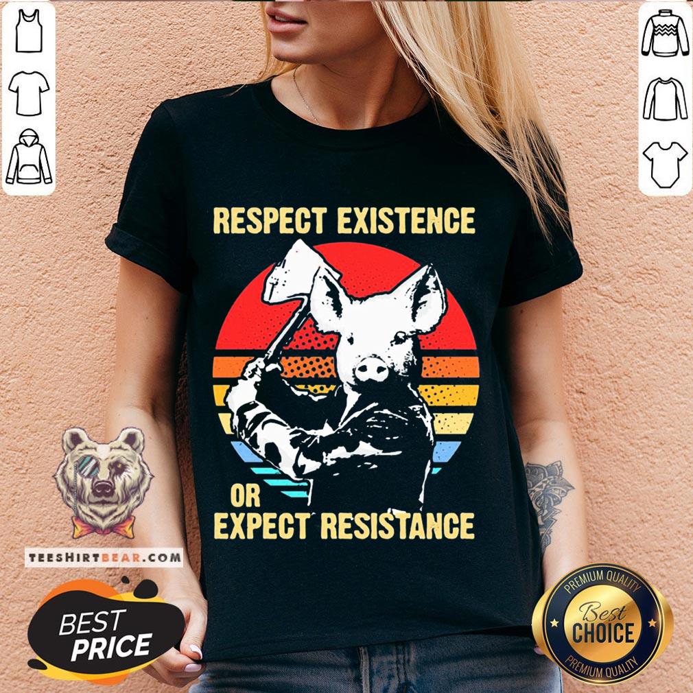 Pig Kill Respect Existence Or Expect Resistance Vintage Shirt