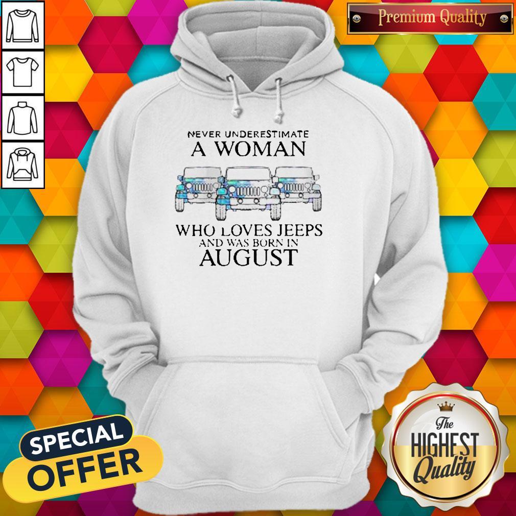 Pisces Never Underestimate A Woman Who Loves Jeeps And Was Born In August Shirt