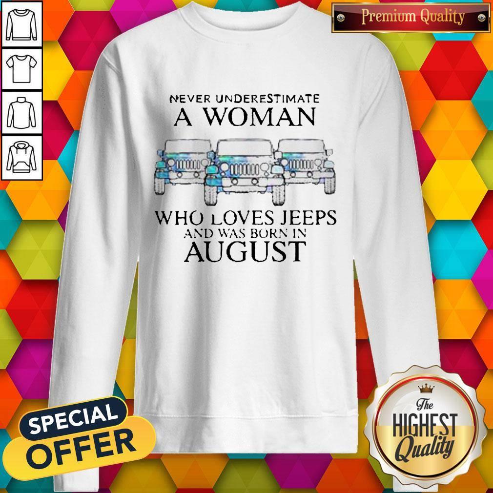 Pisces Never Underestimate A Woman Who Loves Jeeps And Was Born In August Shirt