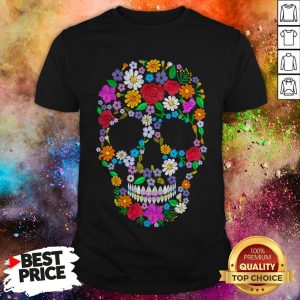 Sugar Skull Flower Day Of The Dead Shirt