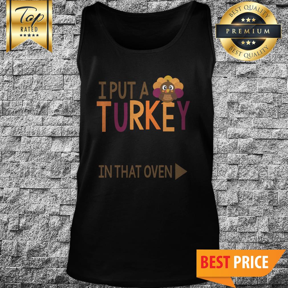 Pregnancy I Put A Turkey In That Oven Roasting Until 2020 Shirt