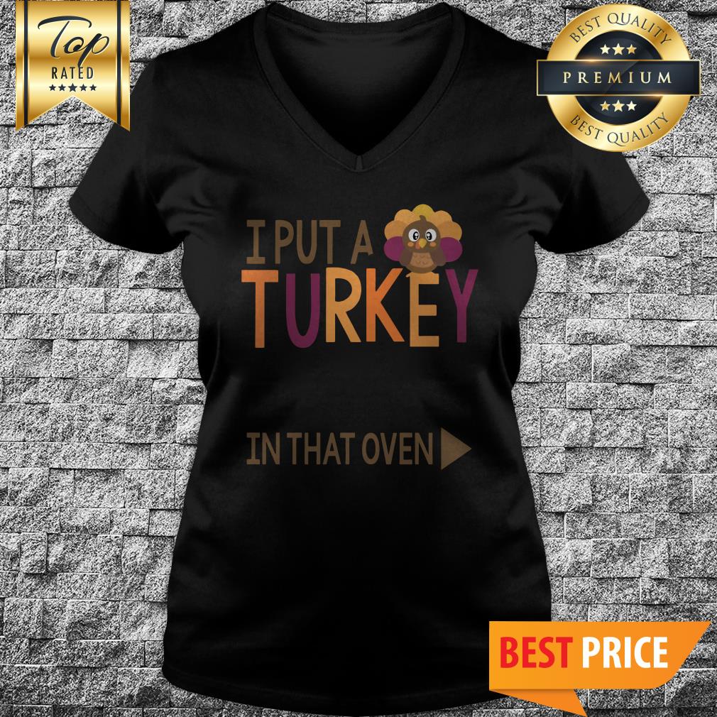 Pregnancy I Put A Turkey In That Oven Roasting Until 2020 Shirt