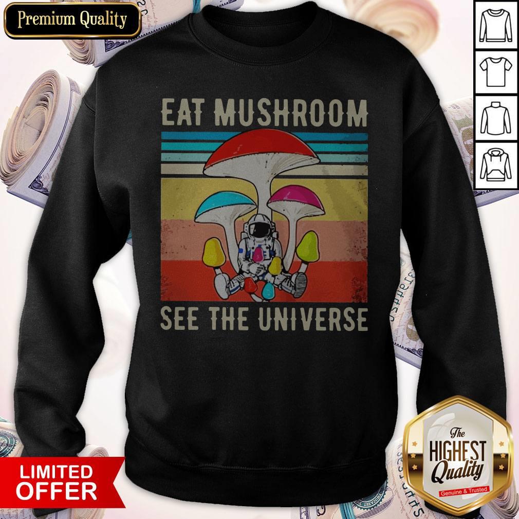 Premium Alien Eat Mushroom See The Universe Vintage Shirt