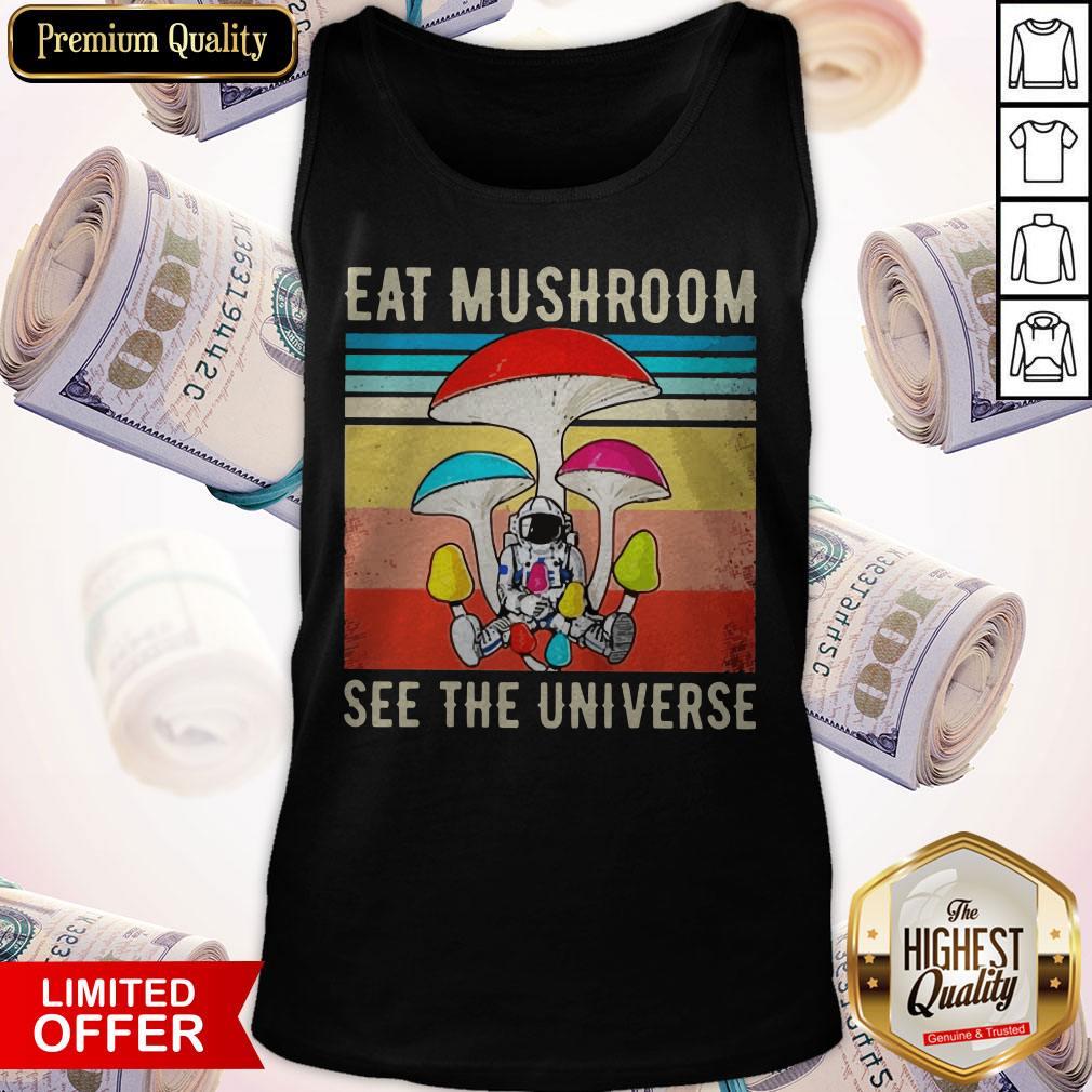 Premium Alien Eat Mushroom See The Universe Vintage Shirt