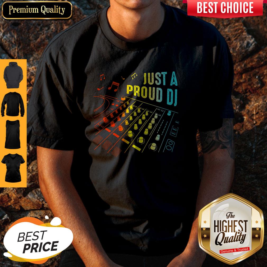 Premium Just A Proud DJ shirt