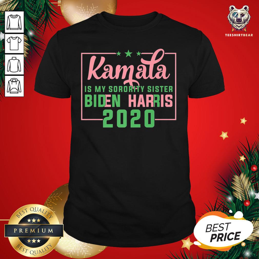 Premium Kamala Harris Is My Sorority Sister Biden Harris 2020 T-Shirt