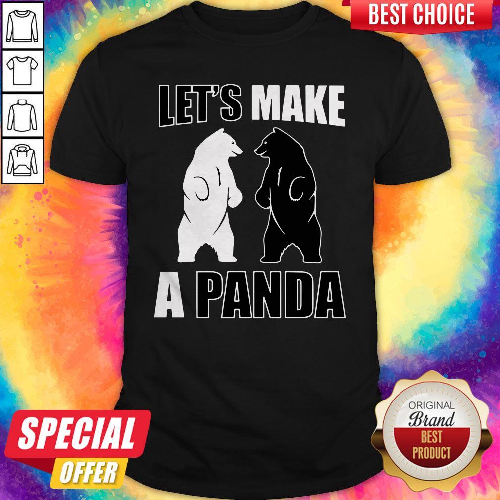 Premium Let’s Make A Panda Shirt